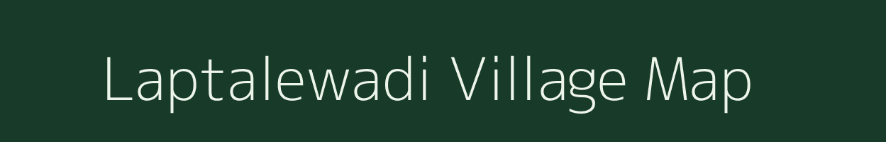 Laptalewadi village map in Maharashtra