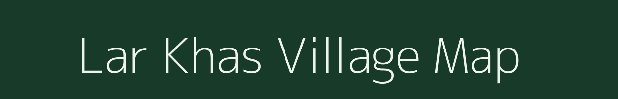 Lar Khas village map in Madhya Pradesh