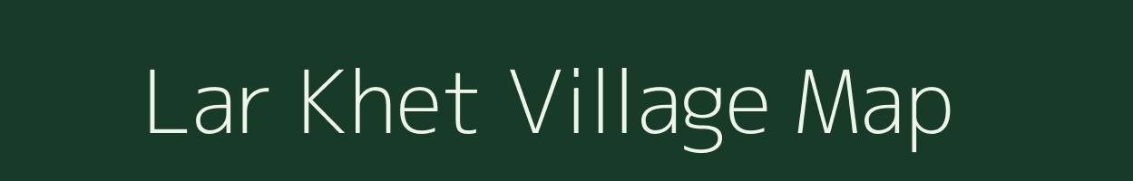 Lar Khet village map in Uttarakhand