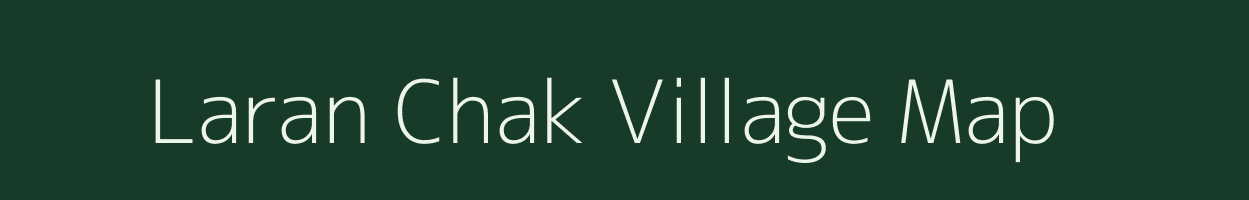 Laran Chak village map in Bihar