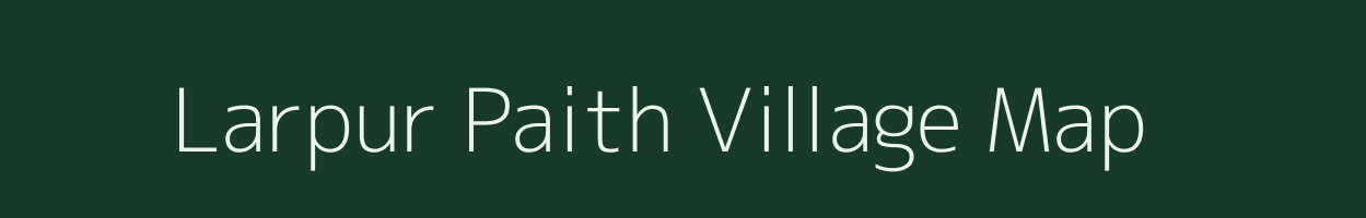 Larpur Paith village map in Uttar Pradesh