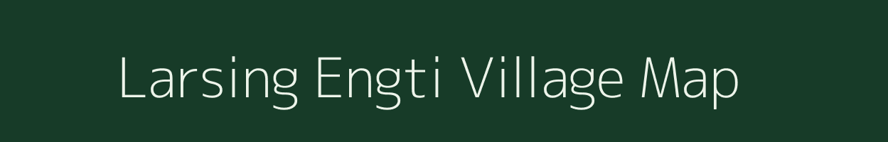 Larsing Engti village map in Assam