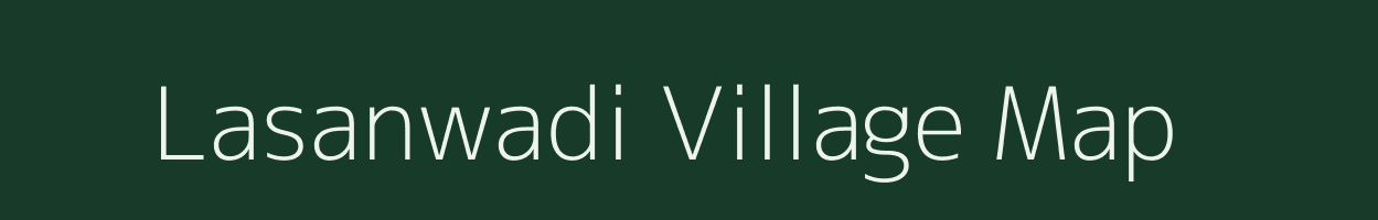 Lasanwadi village map in Maharashtra