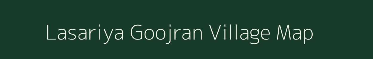 Lasariya Goojran village map in Rajasthan