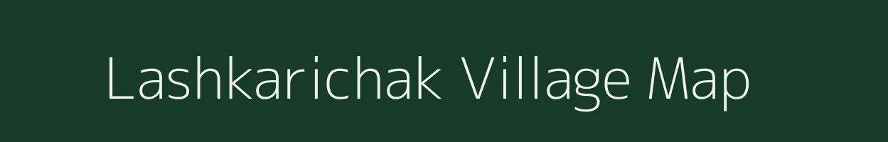 Lashkarichak village map in Bihar