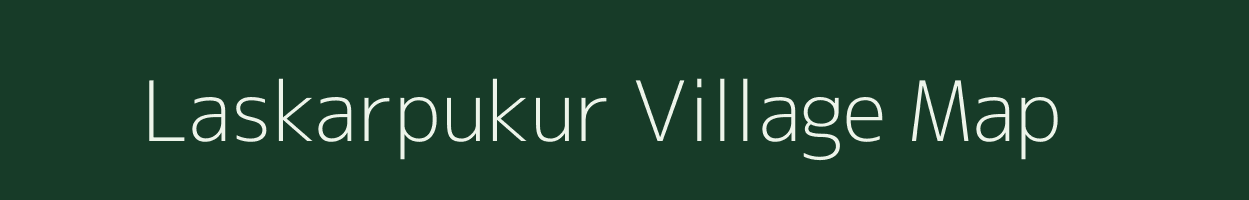 Laskarpukur village map in West Bengal