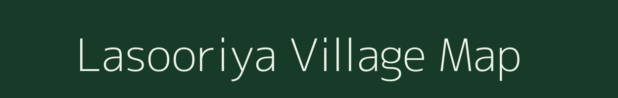 Lasooriya village map in Rajasthan