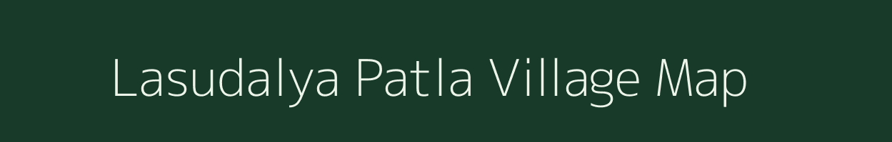 Lasudalya Patla village map in Madhya Pradesh