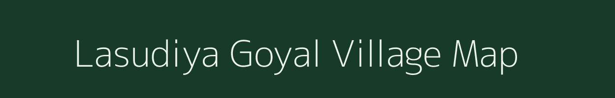 Lasudiya Goyal village map in Madhya Pradesh