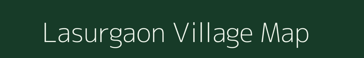 Lasurgaon village map in Maharashtra