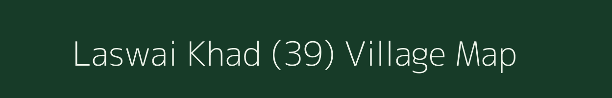 Laswai Khad (39) village map in Himachal Pradesh