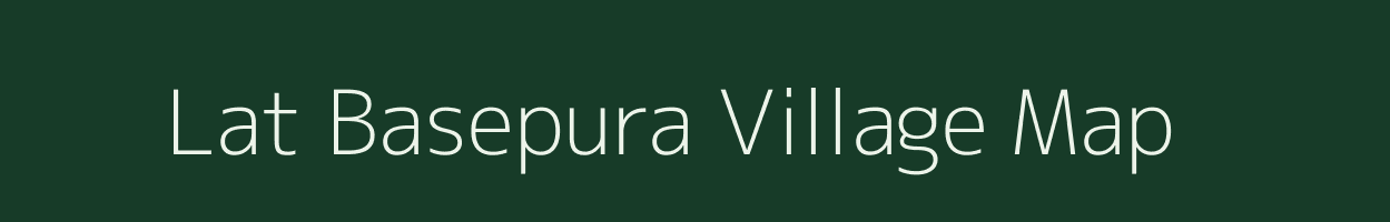 Lat Basepura village map in Bihar