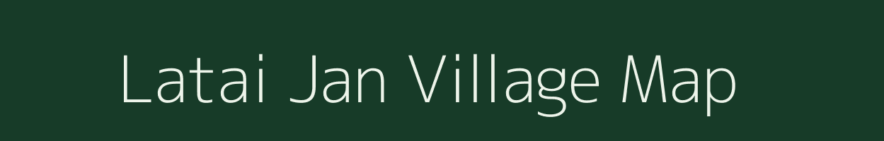 Latai Jan village map in Assam