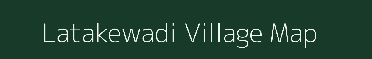 Latakewadi village map in Maharashtra