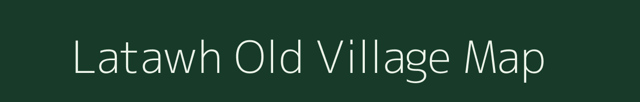 Latawh Old village map in Mizoram