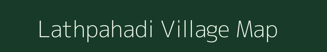 Lathpahadi village map in Madhya Pradesh