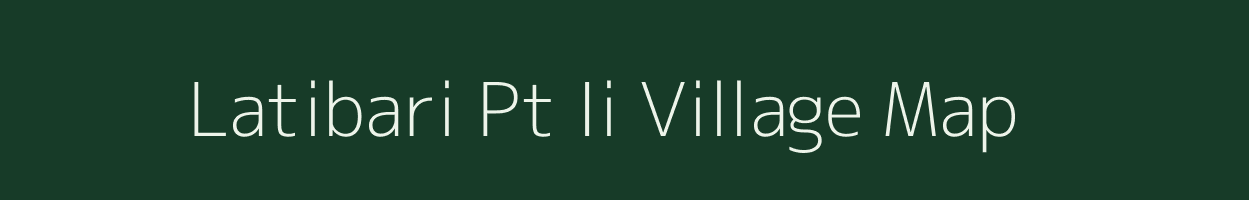 Latibari Pt Ii village map in Assam