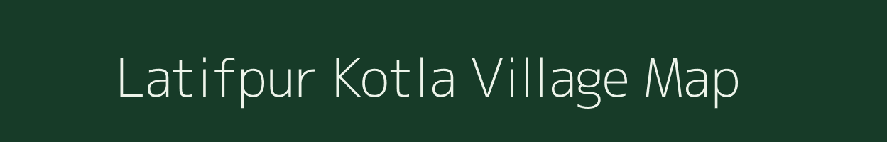 Latifpur Kotla village map in Uttar Pradesh