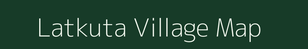 Latkuta village map in Bihar