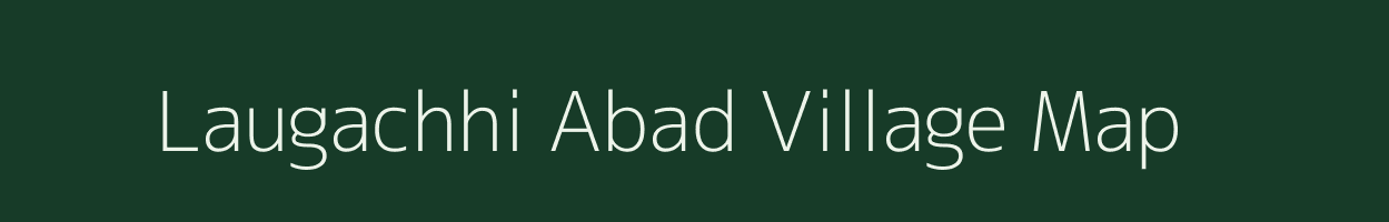 Laugachhi Abad village map in West Bengal