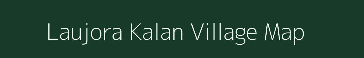 Laujora Kalan village map in Jharkhand