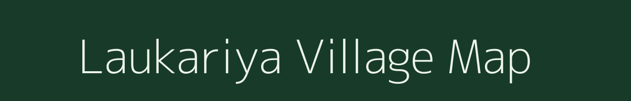 Laukariya village map in Bihar