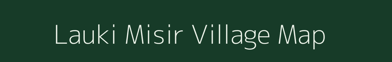 Lauki Misir village map in Uttar Pradesh