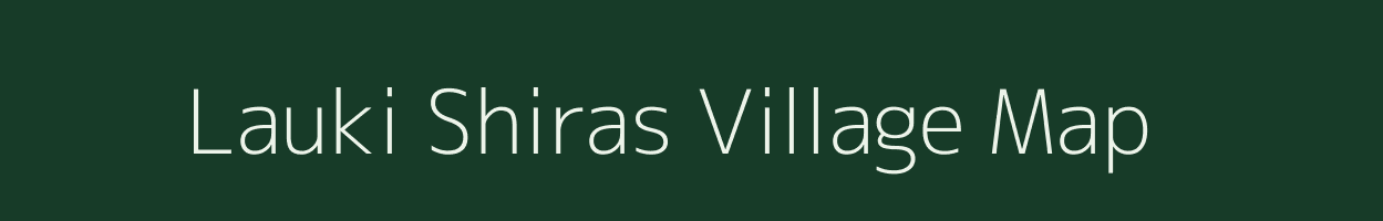 Lauki Shiras village map in Maharashtra