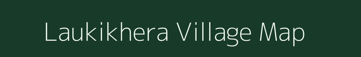 Laukikhera village map in Uttar Pradesh