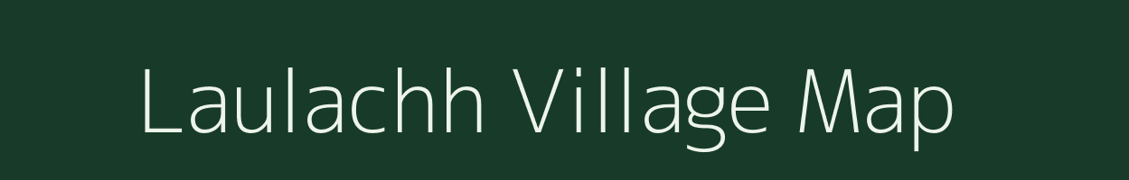 Laulachh village map in Madhya Pradesh