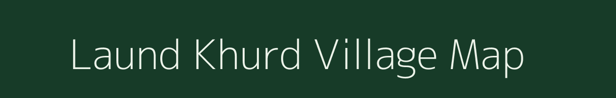 Laund Khurd village map in Uttar Pradesh