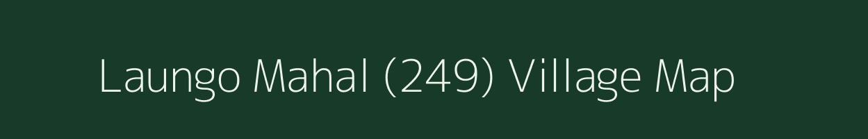 Laungo Mahal (249) village map in Punjab