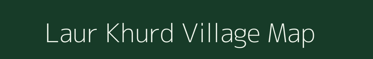 Laur Khurd village map in Madhya Pradesh