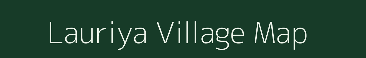 Lauriya village map in Uttar Pradesh