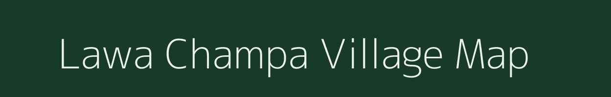 Lawa Champa village map in Jharkhand