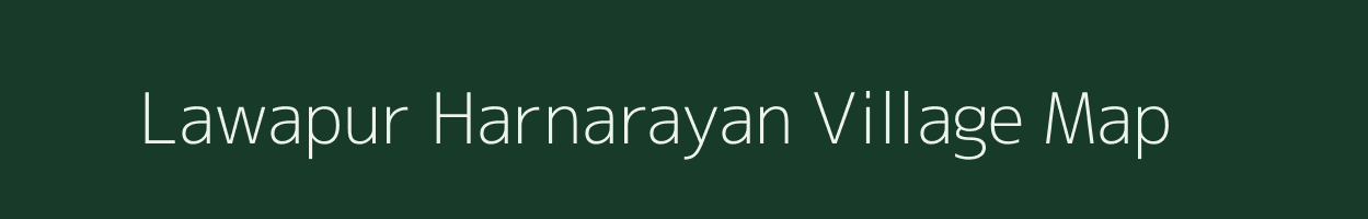 Lawapur Harnarayan village map in Bihar