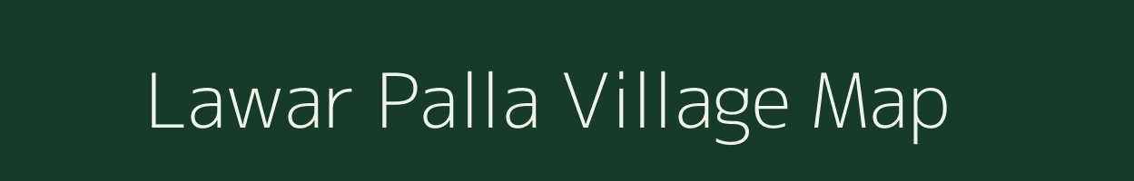 Lawar Palla village map in Uttarakhand