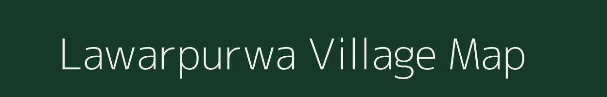 Lawarpurwa village map in Madhya Pradesh