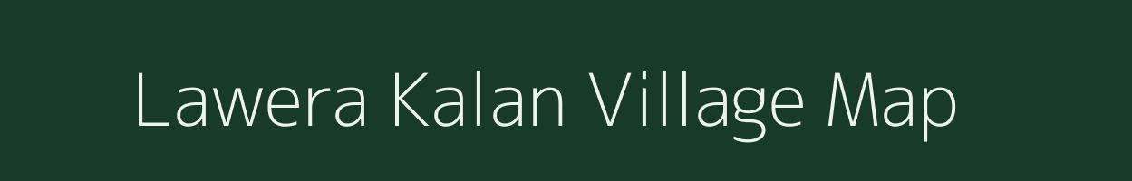 Lawera Kalan village map in Rajasthan