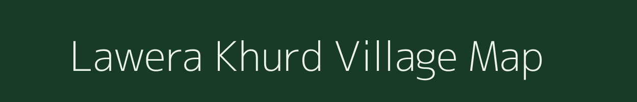 Lawera Khurd village map in Rajasthan