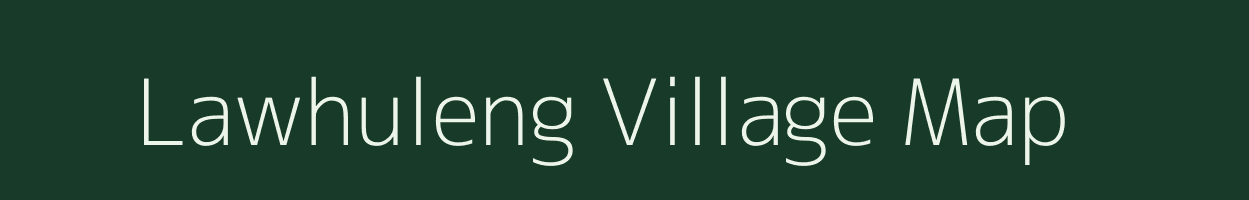 Lawhuleng village map in Meghalaya
