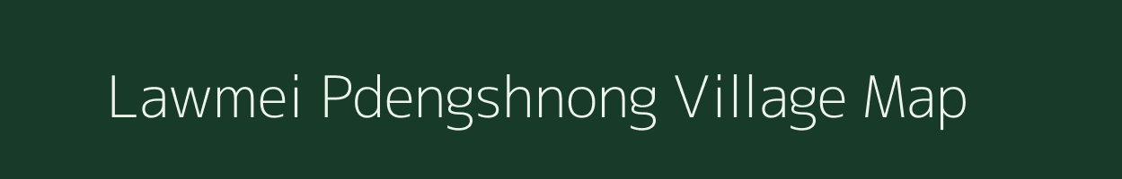 Lawmei Pdengshnong village map in Meghalaya