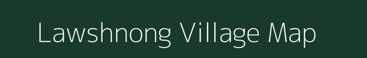 Lawshnong village map in Meghalaya