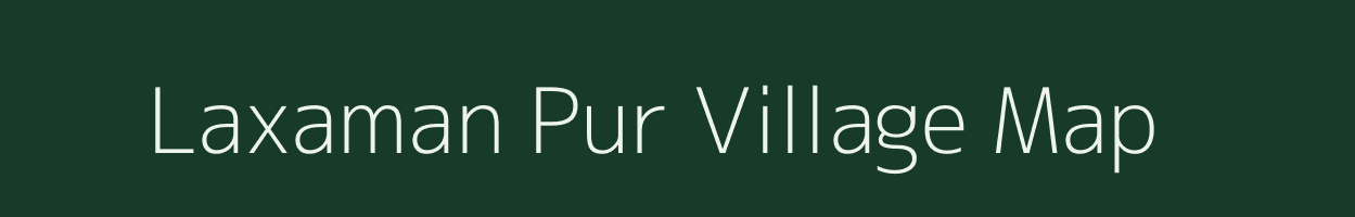 Laxaman Pur village map in Uttar Pradesh