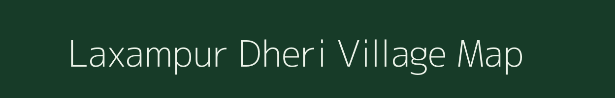 Laxampur Dheri village map in Uttarakhand