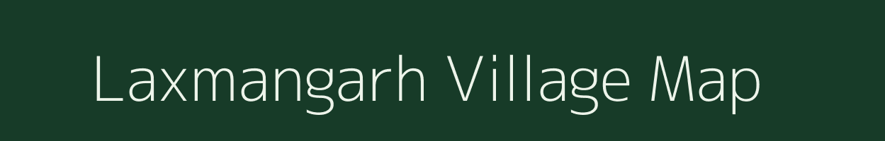 Laxmangarh village map in Chhattisgarh