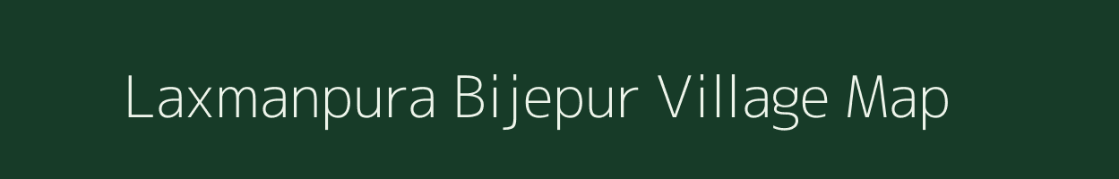 Laxmanpura Bijepur village map in Madhya Pradesh