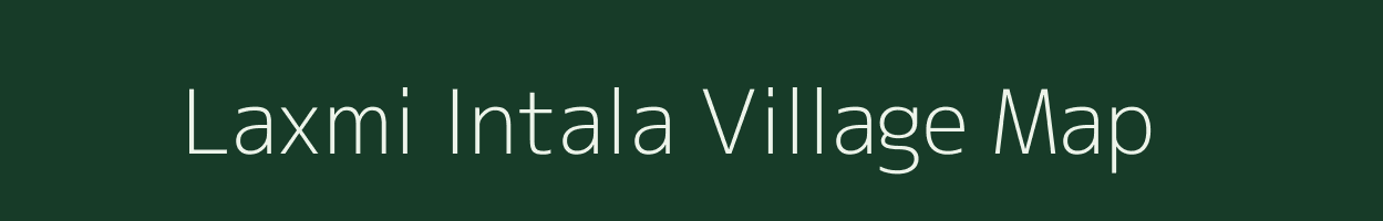 Laxmi Intala village map in Gujarat