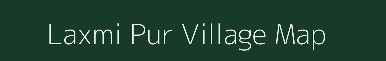 Laxmi Pur village map in Uttar Pradesh