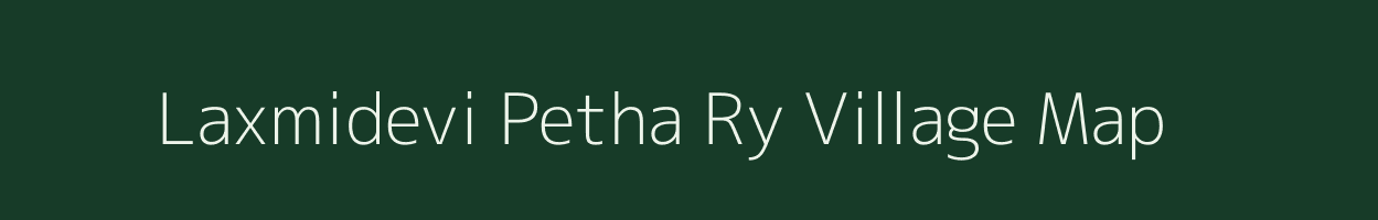 Laxmidevi Petha Ry village map in Maharashtra